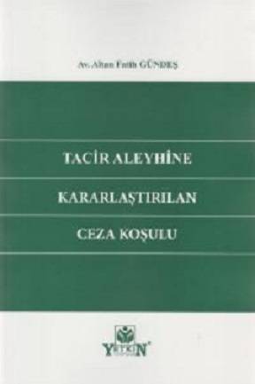 Tacir Aleyhine Kararlaştırılan Ceza Koşulu