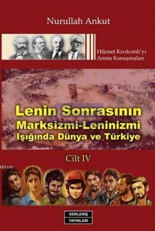 Lenin Sonrasının Marksizmi Leninizmi Işığında Dünya Ve Türkiye Cilt Iv
