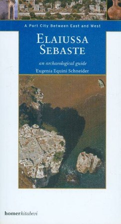 Elaiussa Sebaste A Port City Between East West