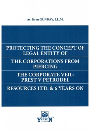 Protectıng The Concept Of Legal Entıty Of The Corportıons From Pıercıng The Corporate Veıl