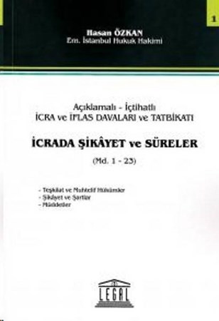 Açıklamalı İçtihatlı İcra Ve İflas Davaları Ve Tatbikatı, İcrada Şikayet Ve Süreler