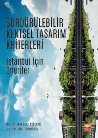 Sürdürülebilir Kentsel Tasarim Kriterleri - İstanbul İçin Öneriler