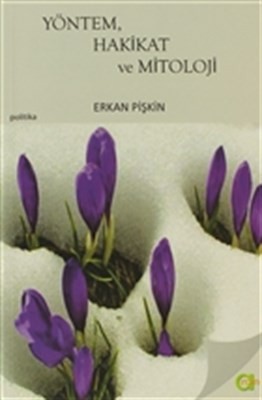 Yöntem, Hakikat Ve Mitoloji