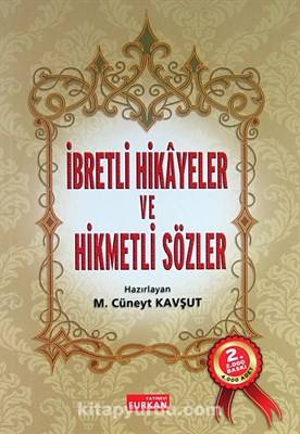 İbretli Hikayeler Ve Hikmetli Sözler