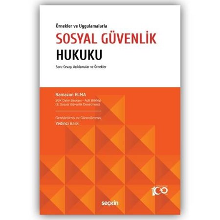 Örnekler ve Uygulamalarla Sosyal Güvenlik Hukuku
