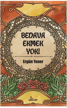 Bedava Ekmek Yok!