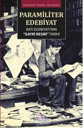 Paramiliter Edebiyat Batı Edebiyatı'nın Gayri Resmi Tarihi