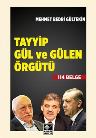 Tayyip Gül Ve Gülen Örgütü