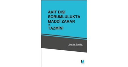 Akit Dışı Sorumlulukta Maddi Zarar Ve Tazmini