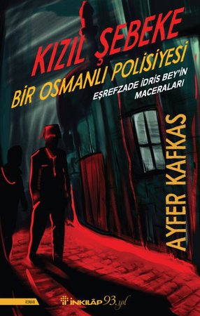 Kızıl Şebeke - Bir Osmanlı Polisiyesi