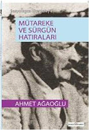Mütareke Ve Sürgün Hatıraları