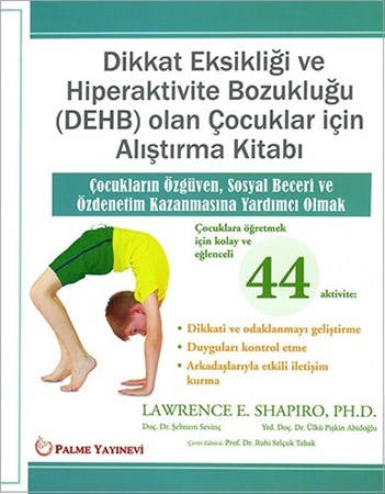 Dikkat Eksikliği Ve Hiperaktivite Bozukluğu Dehb Olan Çocukluğu Için Alıştırma Kitabı