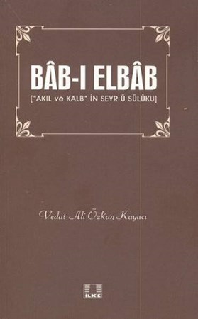 Bab I Elbab Akıl Ve Kalb'in Seyr Ü Süluku