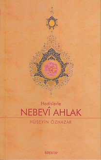 Hadislerle Nebevi Ahlak