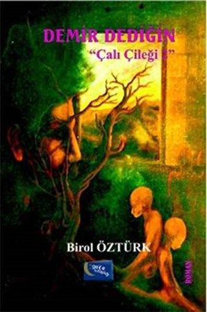 Demir Dediğin Çalı Çileği 2