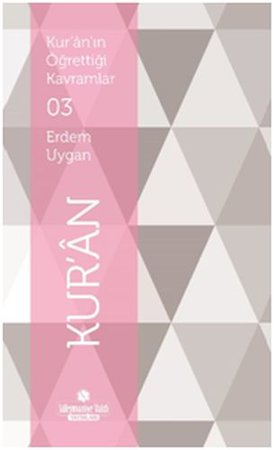 Kur'an'ın Öğrettiği Kavramlar 3 - Kur'an