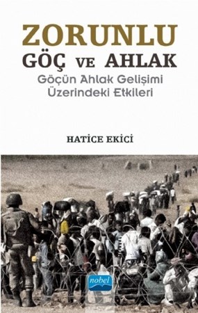 Zorunlu Göç Ve Ahlak -Göçün Ahlak Gelişimi Üzerindeki Etkileri