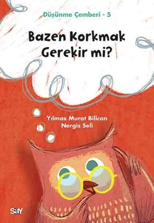Bazen Korkmak Gerekir Mi Düşünme Çemberi 5
