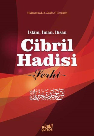 İslam, İman, İhsan Cibril Hadisi Şerhi