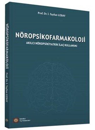 Nöropsikofarmakoloji Akılcı Nöropsikiyatrik İlaç Kullanımı