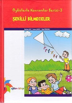 Öykülerle Kavramlar Serisi 3 Şekilli Bilmeceler