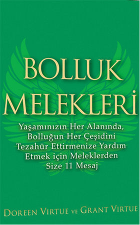 Bolluk Melekleri  Yaşamınızın Her Alanında, Bolluğun Her Çeşidini Tezahür Ettirmenize Yardım Etm