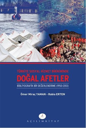 Türkiye Sosyal Hizmet Birikiminde Doğal Afetler  Bibliyografik Bir Değerlendirme (1950-2013)