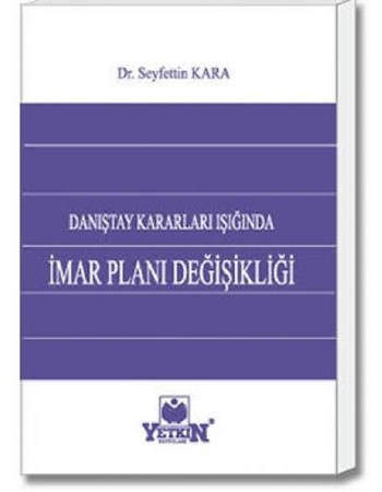 Danıştay Kararları Işığında İmar Planı Değişikliği