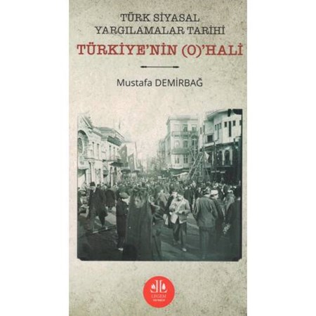 Türk Siyasal Yargılamalar Tarihi Türkiye'nin (O)'HALİ