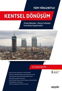 Tüm Yönleriyle Kentsel Dönüşüm