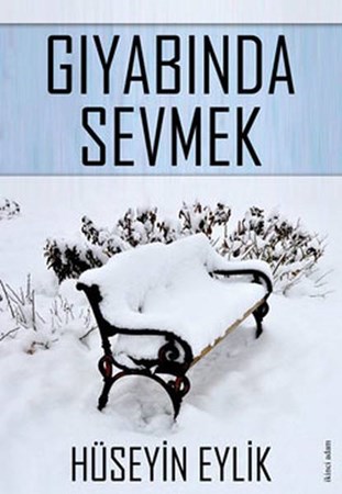 Gıyabında Sevmek
