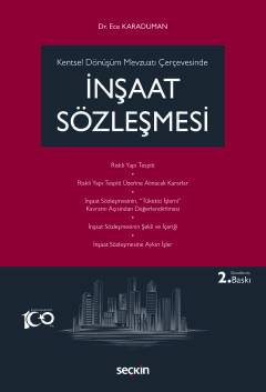 Kentsel Dönüşüm Mevzuatı Çerçevesinde İnşaat Sözleşmesi- 2. Baskı