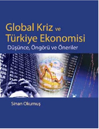 Global Kriz Ve Türkiye Ekonomisi Düşünce Öngürü Ve Öneriler