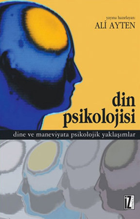 Din Psikolojisi  Dine ve Maneviyata Psikolojik Yaklaşımlar