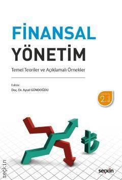 Finansal Yönetim Temel Teoriler ve Açıklamalı Örnekler