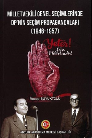 Milletvekili Genel Seçimlerinde DP'nin Seçim Propagandaları (1946-1957)