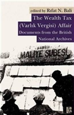 The Wealth Tax Varlık Vergisi Affair Documents From The British National Archives