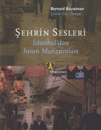 Şehrin Sesleri  İstanbul'dan İnsan Manzaraları
