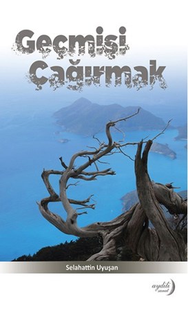 Geçmişi Çağırmak