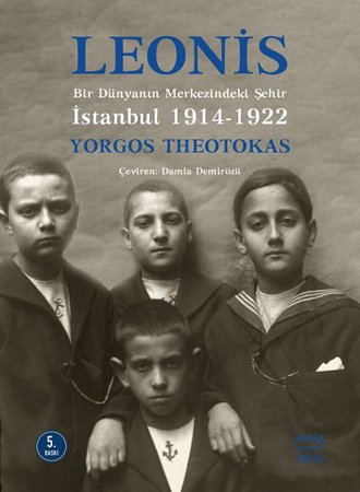 Leonis  Bir Dünyanın Merkezindeki Şehir: İstanbul 1914-1922
