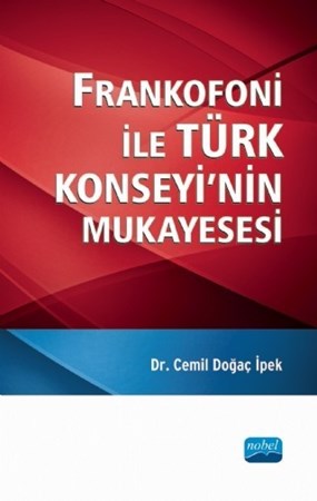 Frankofoni Ile Türk Konseyi’Nin Mukayesesi