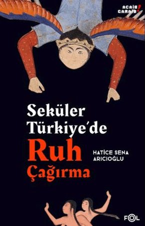 Seküler Türkiye’de Ruh Çağırma