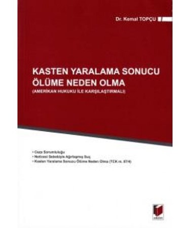 Kasten Yaralama Sonucu Ölüme Neden Olma Amerikan Hukuku İle Karşılaştırmalı