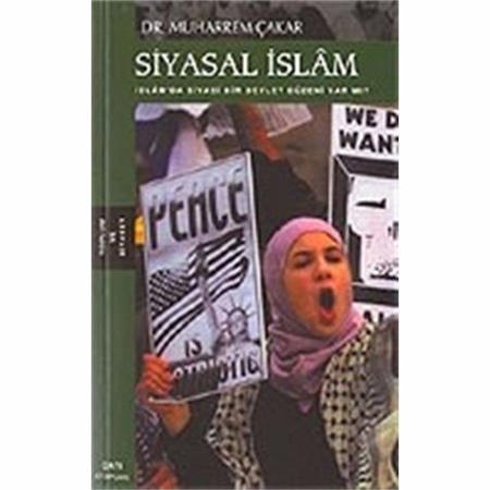 Siyasal İslam İslam'da Siyasi Bir Devlet Düzeni Var mı