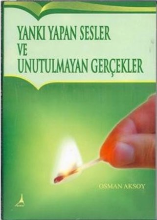 Yankı Yapan Sesler Ve Unutulmayan Gerçekler
