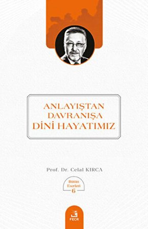 Anlayıştan Davranışa Dini Hayatımız