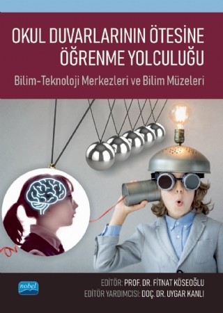 Okul Duvarlarinin Ötesine Öğrenme Yolculuğu: Bilim-Teknoloji Merkezleri Ve Bilim Müzeleri