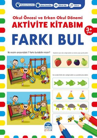 Farkı Bul 3+ Yaş - Okul Öncesi ve Erken Okul Dönemi Aktivite Kitabım