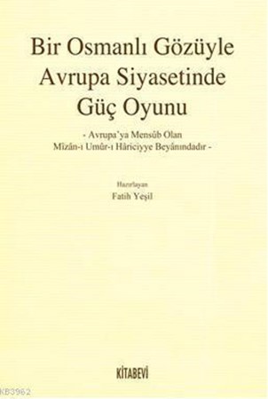 Bir Osmanlı Gözüyle Avrupa Siyasetinde Güç Oyunu