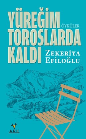 Yüreğim Toroslarda Kaldı